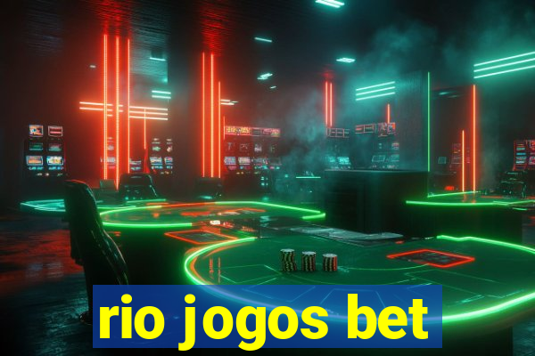 rio jogos bet